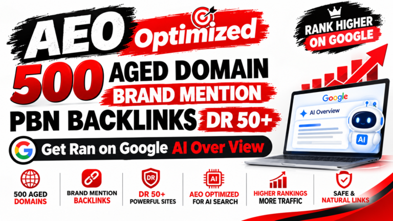AEO Optimized 500 Aged Domain Brand Mention PBN Backlinks DR 50 Plus Get Ran on Google AI Over View for $50 AEO Optimized 500 Aged Domain Brand Mention PBN Backlinks DR 50 Plus Get Ran on Google AI Over View for $50