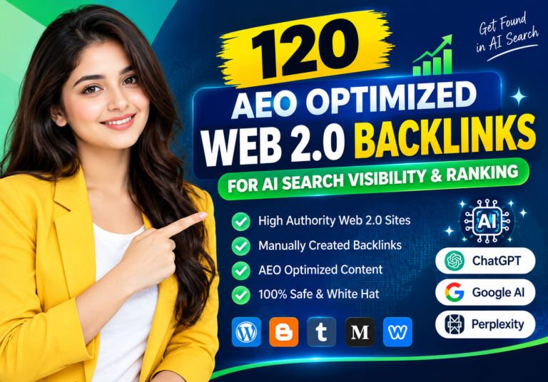 120 AEO Optimized Web 2.0 Backlinks for AI Search Visibility & Ranking for $14