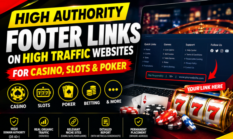 High Authority Footer Links on High Traffic Websites for Casino, Slots, Poker & More for $20