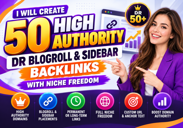 I Will Create 50 High Authority DR Blogroll Sidebar Backlinks with Freedom for $35