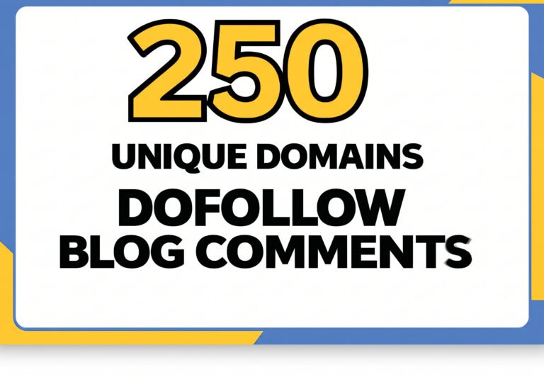 Manual High-Quality 250 Unique Domain Dofollow Blog Comment Backlinks for $1